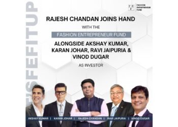 Rajesh Chandan Joins Fashion Entrepreneur Fund as Investor & Mentor to Boost India’s Fashion Startups