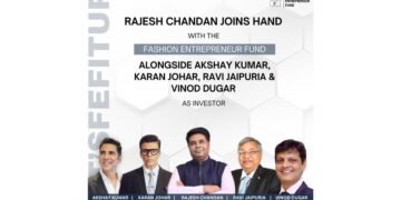 Rajesh Chandan Joins Fashion Entrepreneur Fund as Investor & Mentor to Boost India’s Fashion Startups