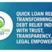 Quick Loan Relief, Transforming India’s Debt Relief Industry with Trust, Transparency, and Legal Empowerment