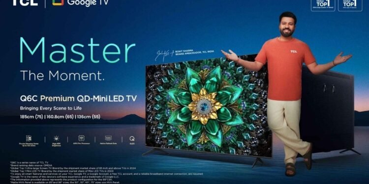 TCL Redefines Entertainment: Master the Moment with Q6C Premium QD Mini LED Google TV Now in India!
