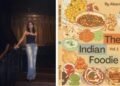 ‘The Indian Foodie’ – A Heartfelt Culinary Journey Across India by Alaana Aggarwal