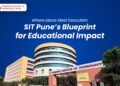 Where Ideas Meet Execution: SIT Pune’s Blueprint for Educational Impact