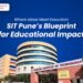 Where Ideas Meet Execution: SIT Pune’s Blueprint for Educational Impact