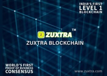 Zuxtra Unveils India’s 1st Level-1 Permissioned Blockchain with ‘Proof of Business’ Model