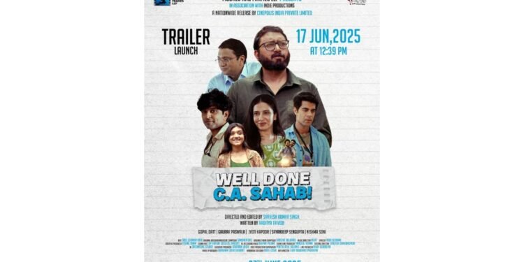 First film on CA Students in 100 years of Indian cinema, Well Done CA Sahab to Release Nationwide on June 27