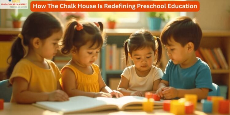 How The Chalk House is Redefining Preschool Education
