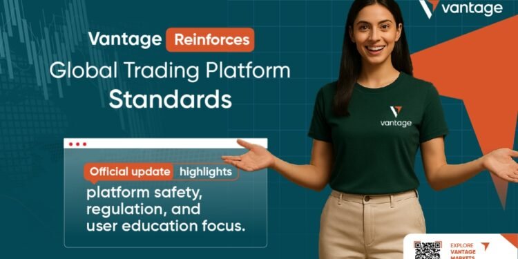 Vantage Announces Continued Global Commitment to Safe, Transparent Trading Access