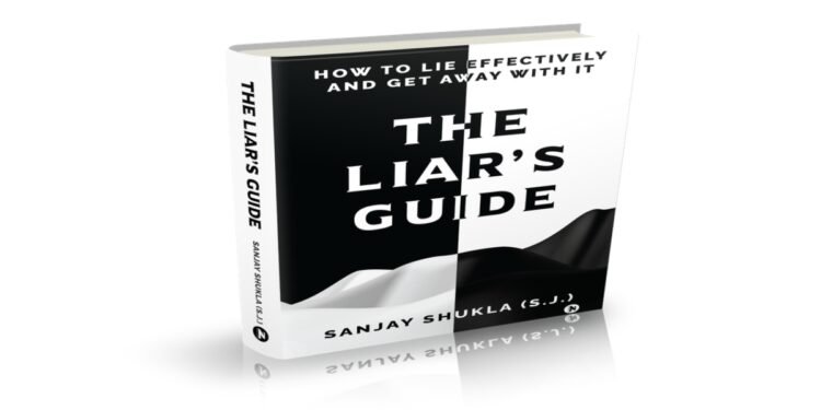 Debut book The Liar’s Guide by Sanjay Shukla explores the humour and psychology behind everyday lies