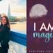 “I Am Magic” by Karishma Kothari – A Soulful Celebration of Self, Words, and Womanhood