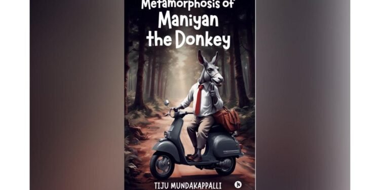 Tiju Mundakappalli’s ‘Metamorphosis of Maniyan the Donkey’ Redefines Satire in Contemporary Indian Literature