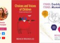 Choices & Voices Of Children, A Game-Changing Guide For Conscious Parenting By Meheck Mukherjee