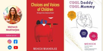 Choices & Voices Of Children, A Game-Changing Guide For Conscious Parenting By Meheck Mukherjee