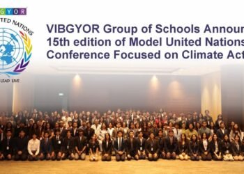 VIBGYOR Group of Schools Announces 15th Edition of Model United Nations Conference Focused on Climate Action