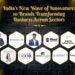 India’s New Wave of Innovators: 10 Brands Transforming Business Across Sectors