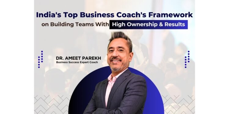 Dr. Ameet Parekh’s Business Coaching Program Helping SME Businesses Scale in 2025