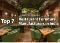 Top 7 Restaurant Furniture Manufacturers in India
