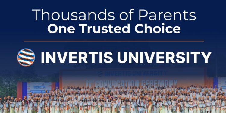 Why Parents Trust Invertis University for Their Children’s Future