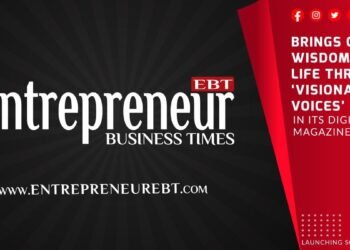 Entrepreneur Business Times Brings CXO Wisdom to Life Through ‘Visionary Voices’ in Its Digital Magazine
