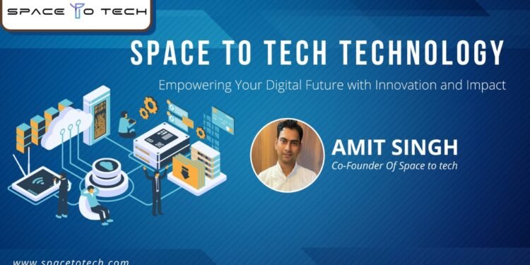 Space to Tech Technology: Redefining Global Software and App Development with Innovation and Impact