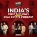 Behind the Bricks: India’s First and Only No-Filter Real Estate Podcast is Redefining Industry Conversations
