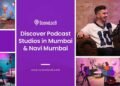 SceneLoc8 is Revolutionizing How Creators Discover Podcast Studios in Mumbai & Navi Mumbai