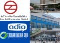 Trehan Media and Adio Brand Solutions Win Co-Branding Rights for 14 Iconic Delhi Metro Stations: A New Chapter in Urban Brand Engagement