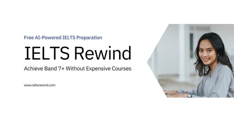 AI-Powered IELTS Prep Tools Now Free for All: IELTS Rewind Revolutionizes Test Preparation