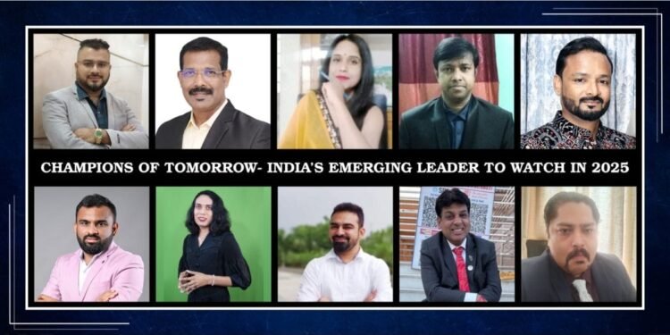 Champions of Tomorrow- India’s Emerging Leader to Watch in 2025