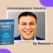 Programmable Finance by Rameez Ali: Redefining the Future of Money