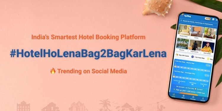 Bag2Bag’s New Brand Push Invites India to ‘Hotel Ho Lena, Bag2Bag Kar Lena’