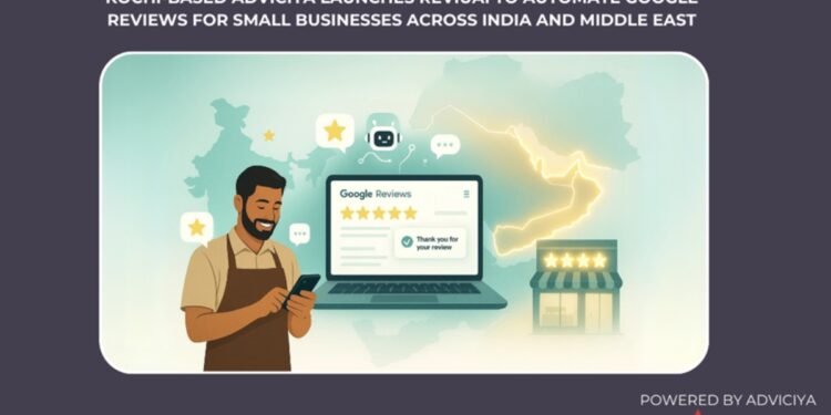 Kochi-Based Adviciya Launches ReviuAI to Automate Google Reviews for Small Businesses Across India and Middle East