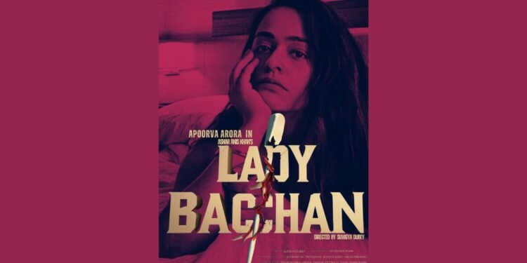 Showtime Studio Talkies Presents the First Look of Lady Bacchan Starring Apoorva Arora