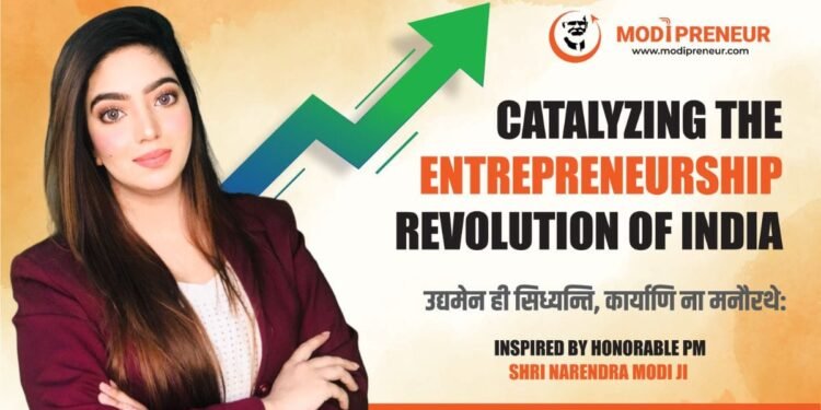 Modipreneur: Catalyzing India’s Entreprenuship Leap from a Service-Based Economy to a Product-Driven Powerhouse