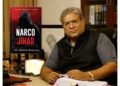 Former NCB Officer Dr. Monish Bhalla Exposes Pakistan’s Narco-Terror Blueprint in New Book ‘Narco Jihad – When Drugs Fund Terror’