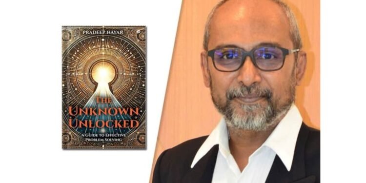 Pradeep Nayar Walks Readers Through A Series Of Time-Tested Problem-Solving Tools In The Unknown Unlocked