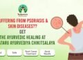 Psoriasis and Skin Diseases – The Ayurvedic Approach at Kalpataru Ayurvediya Chikitsalaya