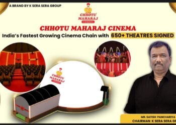 Chhotu Maharaj Cinema by K Sera Sera Group Becomes India’s Fastest-Growing Cinema Chain with 650+ Theatres Signed