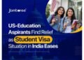 US-Education Aspirants Find Relief as Student Visa Situation in India Eases