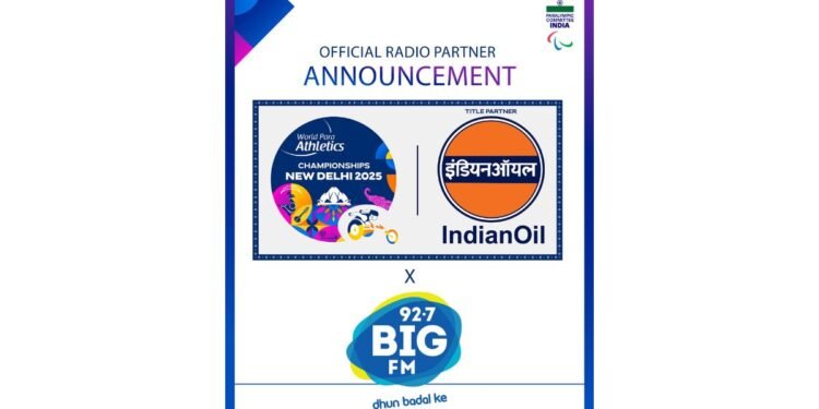 BIG FM Partners with Paralympic Committee of India for IndianOil New Delhi 2025 World Para Athletics Championships