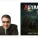 BlueRose Publishers Proudly Announces the Release of ‘AGYAAT’ by Aniket Soman