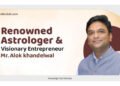 Alok Khandelwal – Renowned Astrologer & Visionary Entrepreneur, Empowering 50,000+ Students Across 52 Countries Through Asttrolok