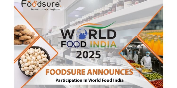 Foodsure Announces Participation in World Food India 2025 to Drive Innovation in the Food & Beverage Sector