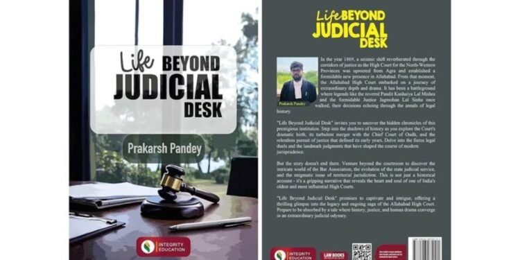 Book Review: Life Beyond Judicial Desk By Prakarsh Pandey