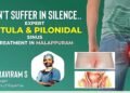 Don’t Suffer in Silence: Expert Fistula & Pilonidal Sinus Treatment in Malappuram