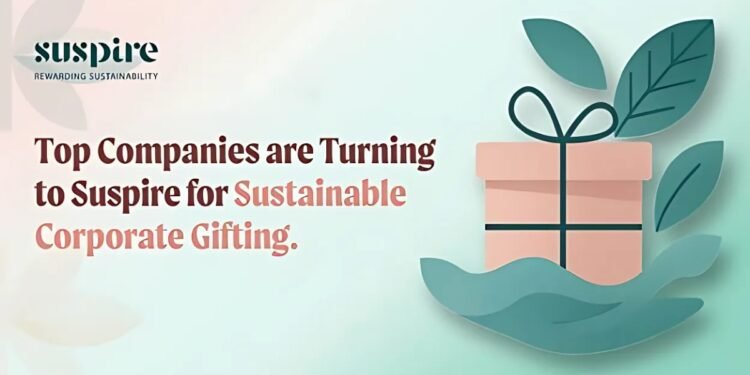 Why India’s Top Companies are Turning to Suspire for Sustainable Corporate Gifting