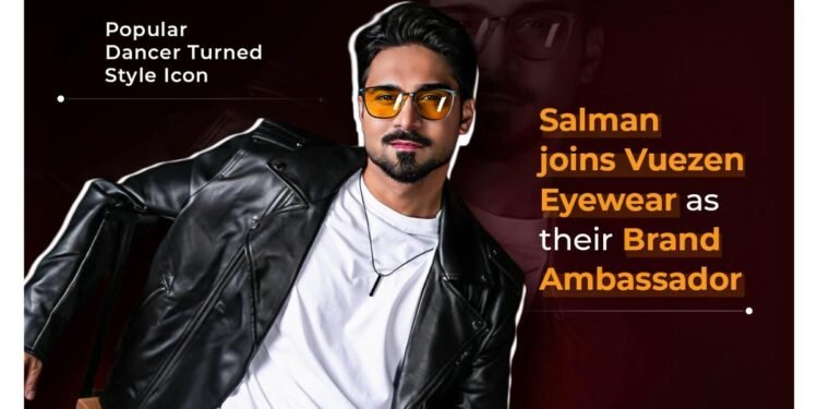 Vuezen x Salman Yusuff Khan: A Bold Partnership Redefining Eyewear on a Global Stage