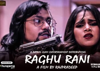 Short film Raghu Rani is now streaming on Hungama OTT Platform Distributed By Patras Glam Entertainment