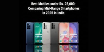 Best Mobiles under Rs. 25,000: Comparing Mid-Range Smartphones in 2025 in India