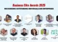 Business Elite Awards 2025 Recognizing Outstanding Individuals and Enterprises