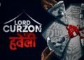 ‘Lord Curzon Ki Haveli’ Movie Review: Where Dark Comedy Meets Diminishing Returns